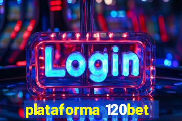 plataforma 120bet